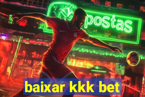 baixar kkk bet